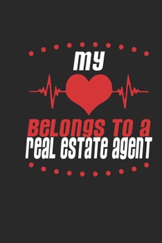 My Heart Belongs To A Real Estate Agent: Real Estate Agent Notebook | Real Estate Agent Journal | Handlettering | Logbook | 110 DOTGRID Paper Pages | 6 x 9