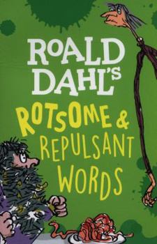 Paperback Roald Dahl's Rotsome & Repulsant Words Book
