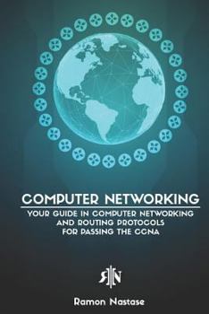 Paperback Computer Networking: Your Guide in Computer Networking and Routing Protocols for Passing the CCNA Book