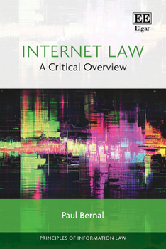 Hardcover Internet Law: A Critical Overview (Principles of Information Law series) Book