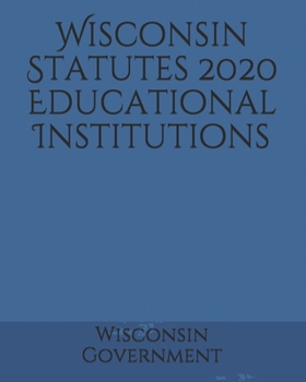 Wisconsin Statutes 2020 Educational Institutions