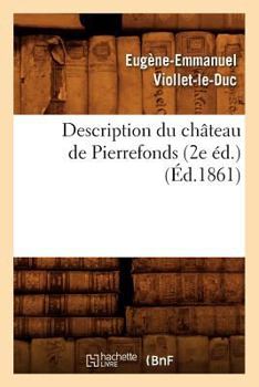 Description Du Cha[teau de Pierrefonds