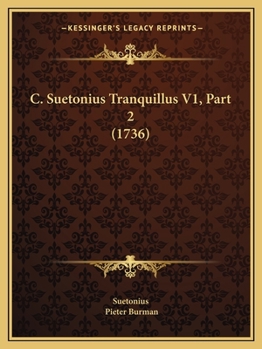 Paperback C. Suetonius Tranquillus V1, Part 2 (1736) [Latin] Book