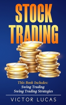 Paperback Stock Trading: This book includes: Swing Trading, Swing Trading Strategies Book