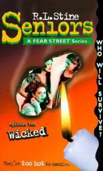 Wicked - Book #10 of the Fear Street Seniors