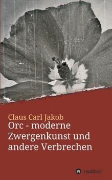 Paperback Orc - moderne Zwergenkunst und andere Verbrechen [German] Book