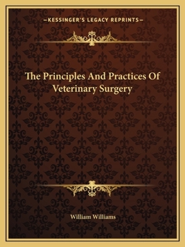 The Principles and Practice of Veterinary Surgery