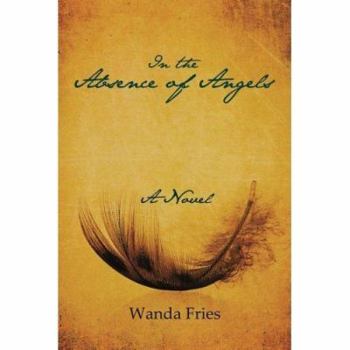 Paperback In the Absence of Angels Book