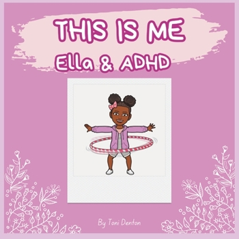 Paperback This is me!: Ella & ADHD Book