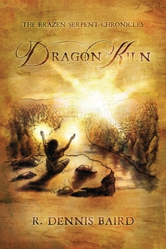 Paperback The Brazen Serpent Chronicles: Dragon Kiln Book