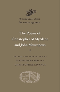 The Poems of Christopher of Mytilene and John Mauropous - Book  of the Dumbarton Oaks Medieval Library