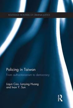 Paperback Policing in Taiwan: From authoritarianism to democracy Book