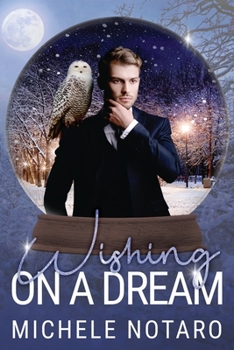 Paperback Wishing On A Dream: A Snow Globe Christmas Book 2 Book