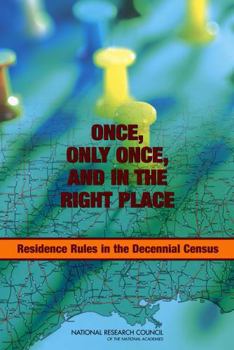 Hardcover Once, Only Once, and in the Right Place: Residence Rules in the Decennial Census Book