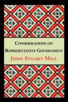 Considerations on Representative Government - Book  of the Great Books in Philosophy