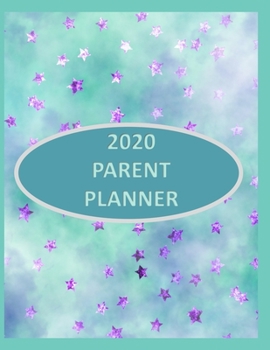 Paperback Parent Planner 2020: Keep track of Family Activities and Appointments-Paperback Journal Style Calendar with Teal Green/Blue Background Purp Book
