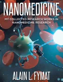 Paperback Nanomedicine: My Collected Research Works in Nanomedicine Research Book