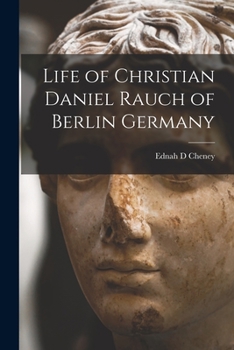 Paperback Life of Christian Daniel Rauch of Berlin Germany Book