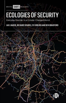 Paperback Ecologies of Security: Everyday Disorder in a Climate-Changed World Book