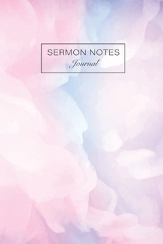 Paperback Sermon Notes Journal: Pink Watercolor Painting Cover - Simple Note Taking Journal Bible - Sermon Notebook for Women, Teens - Organize and Mo Book