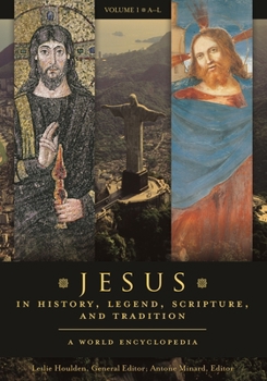 Hardcover Jesus in History, Legend, Scripture, and Tradition: A World Encyclopedia [2 Volumes] Book