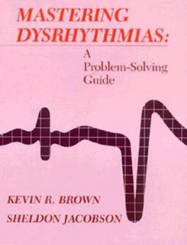 Paperback Mastering Dysrhythmias: A Problem-Solving Guide Book