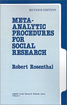 Meta-Analytic Procedures for Social Research - Book #6 of the Applied Social Research Methods