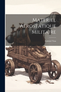 Paperback Materiel Aerostatique Militaire [French] Book