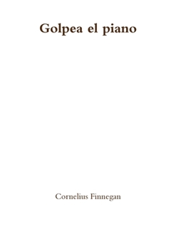 Paperback Golpea el piano [Spanish] Book