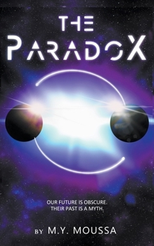 Paperback The Paradox: Our Future is Obscure. Their Past is a Myth Book