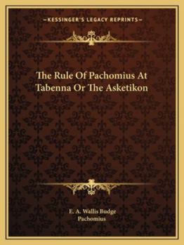 Paperback The Rule of Pachomius at Tabenna or the Asketikon Book