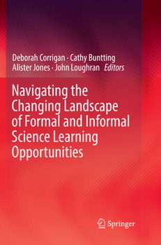 Paperback Navigating the Changing Landscape of Formal and Informal Science Learning Opportunities Book