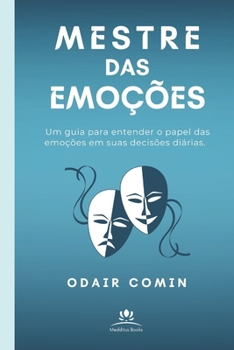 Paperback Mestre das Emoções: Conheça a si mesmo para dominar suas emoções [Portuguese] Book