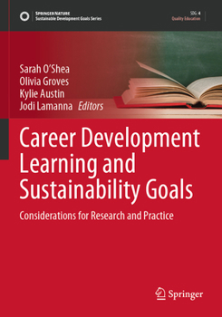 Paperback Career Development Learning and Sustainability Goals: Considerations for Research and Practice Book