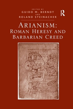 Paperback Arianism: Roman Heresy and Barbarian Creed Book
