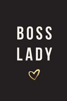 Paperback Boss Lady: 2018 Planner, Monthly, Weekly, Daily, January 2018 - December 2018 Book