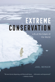 Hardcover Extreme Conservation: Life at the Edges of the World Book