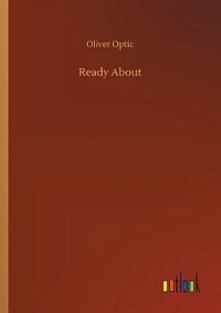 Ready About or Sailing the Boat - Book #6 of the Boat-Builder