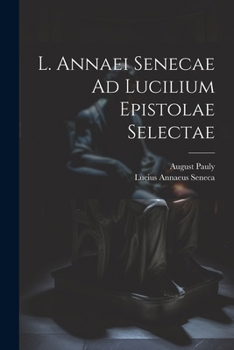 Paperback L. Annaei Senecae Ad Lucilium Epistolae Selectae [Italian] Book