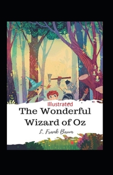 The Wonderful Wizard of Oz Illustrated