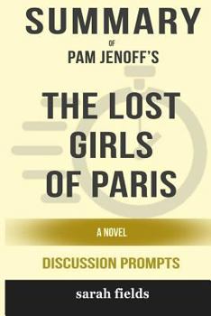 Summary: Pam Jenoff's the Lost Girls of Paris: A Novel (Discussion Prompts)