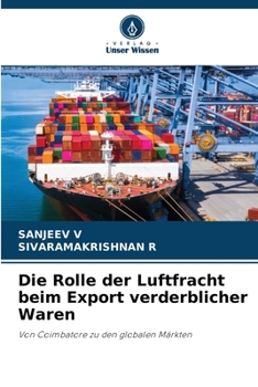Die Rolle der Luftfracht beim Export verderblicher Waren (German Edition)