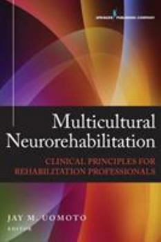 Paperback Multicultural Neurorehabilitation: Clinical Principals for Rehabilitation Professionals Book