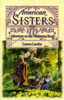 Adventure on the Wilderness Road, 1775 (American Sisters) - Book #3 of the American Sisters