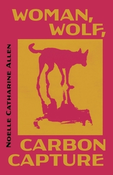 Woman, Wolf, Carbon Capture