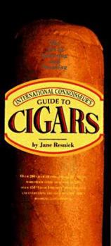 Hardcover International Connoisseur's Guide to Cigars: The Art of Selecting and Smoking Book