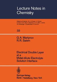 Paperback Electrical Double Layer at a Metal-Dilute Electrolyte Solution Interface Book