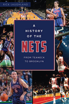 Paperback A History of the Nets: From Teaneck to Brooklyn Book