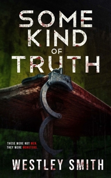 Paperback Some Kind of Truth: A Dark Thriller Book