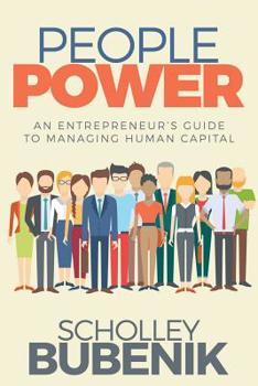 Paperback People Power: An Entrepreneur's Guide to Managing Human Capital Book